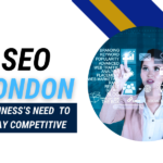 Why London Businesses Need SEO to Stay Competitive?